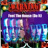 About Feel the House (Do It) Song