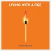 Living with a Fire