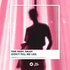 About Don't Tell Me Lies Song