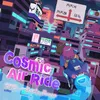 About Cosmic Air Ride Song
