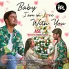 About Baby I Am in Love with You Song