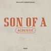 Son Of A (Acoustic)