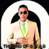 The King of S.W.a.G