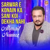 About Sarwar E Konain Ka Sani Koi Dekha Nahi Song