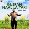 About Gujran Naal La Yari Song