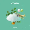 About Fly Away Song