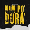 Nun Po' Dura'