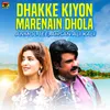 Dhakke Kiyon Marenain Dhola