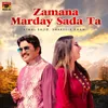 About Zamana Marday Sada Ta Song