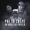 About Pai Tá Chefe No Baile de Favela Song