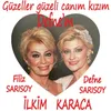 Güzeller Güzeli Canım Kızım Defne'm / Filiz Sarısoy-Defne Sarısoy