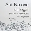 Ani. No One is Illegal