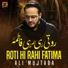 Roti Hi Rahi Fatima