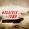 About Murder in Town Song