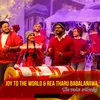 About Joy To The World & Rea Tharu Babalanawa Song