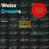 Weiss Dreams