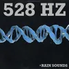528 Hz + Rain Sounds - Part 01