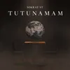 Tutunamam