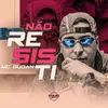 About Não Resisti Song