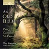 Songs of Farewell: IV. There is an Old Belief