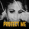 About Protect Me Song