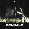 About BENİMLE Song