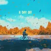 About a day off Song