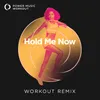Hold Me Now Workout Remix 128 BPM
