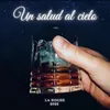 Un Salud al Cielo