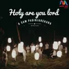 About Holy Are You Lord Song