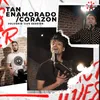 Tan Enamorado / Corazón Live Session