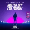 About Switch off for Tonight Song