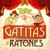 Gatitas y Ratones