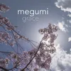 About Megumi Grace Song