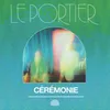 Cérémonie I