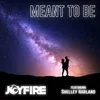 About Meant to Be (feat. Shelley Harland) Song