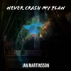 Never Crash My Plan