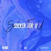 About Sucker for U Song