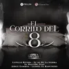 About El Corrido del Ocho Época Pesada Song