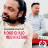 About Mono Chalo Nijo Niketane Song