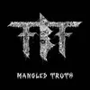 About Mangled Truth Song