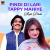 About Pindi Di Lari Tappy Mahiye Song