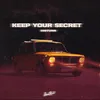 About Keep Your Secret Song