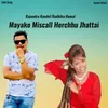 About Mayako Miscall Herchhu Jhattai Song