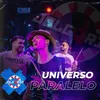 About Universo Paralelo Song