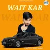 About Wait Kar Song