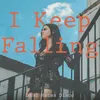 About I Keep Falling Song