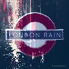 About London Rain Song