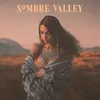 About Sombre Valley Song
