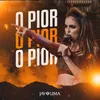 About O Pior Song